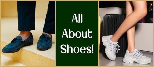 Here's everything you need to know about shoes!